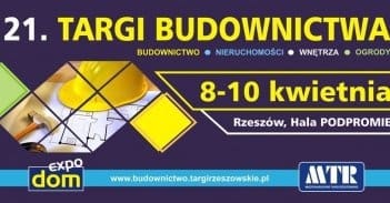 Come to the 21st Construction Industry Trade Fairs in Rzeszów